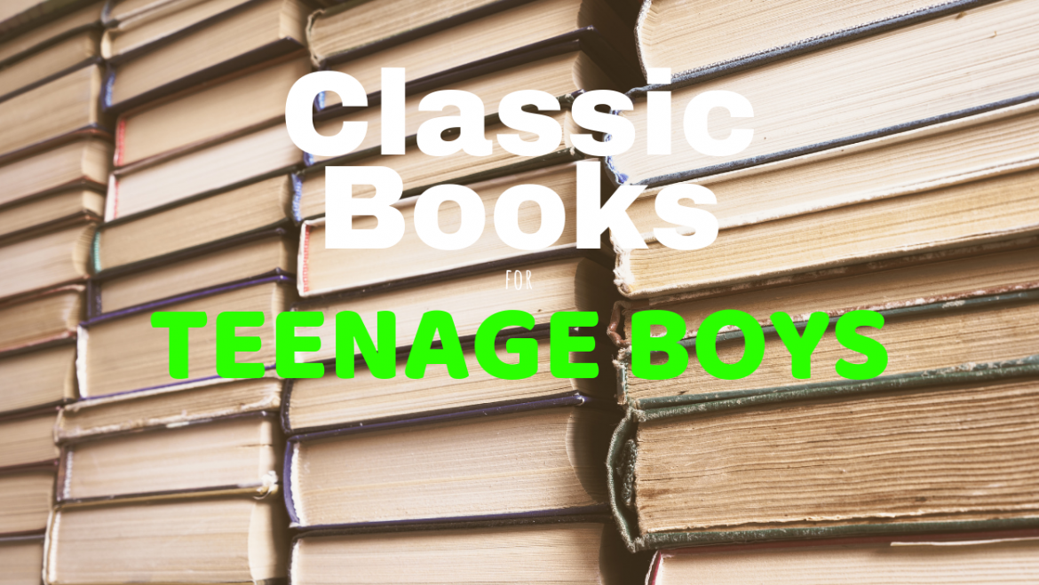 10 Classic Books for Teenage Boys