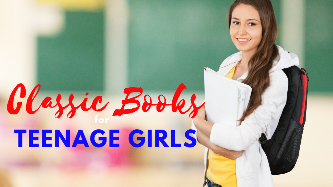 10 Classic Books for Teenage Girls